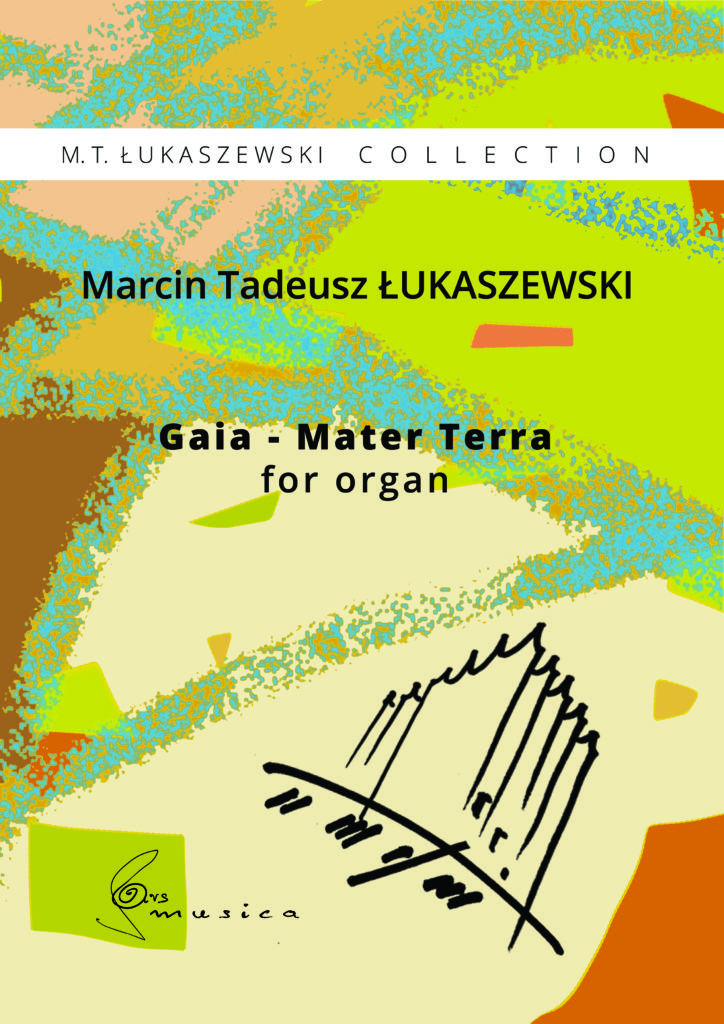 Marcin Tadeusz Łukaszewski Gaia Mater Terra Ars musica